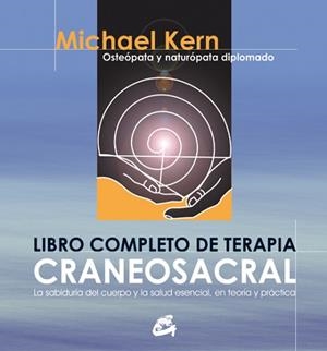 LIBRO COMPLETO DE TERAPIA CRANEOSACRAL | 9788484450511 | KERN, MICAHEL