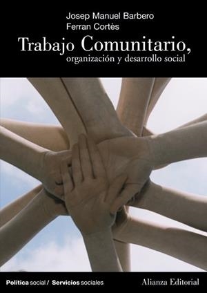 TRABAJO COMUNITARIO, ORGANIZACION Y DESARROLLO SOCIAL | 9788420647265 | BARBERO GARCIA, JOSEP MANUEL