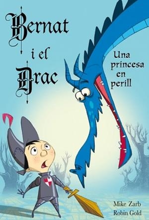 EN BERNAT I EL DRAC N1. UNA PRINCESA EN | 9788448830854 | GOLD, ROBIN