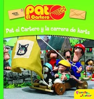PAT EL CARTERO Y LA CARRERA DE KARTS | 9788408090144 | PAT EL CARTERO