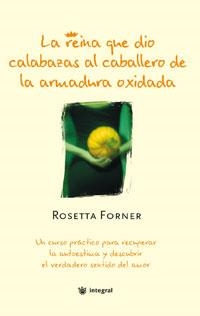 REINA QUE DIO CALABAZAS AL CABALLERO DE LA ARMADURA OXIDA | 9788498676570 | FORNER VERAL, ROSETTA