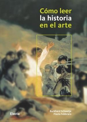 COMO LEER LA HISTORIA EN EL ARTE | 9788481564778 | SCHWETJE, BURKHARD