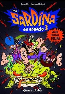 SARDINA DEL ESPACIO 3. MISION: ELIMINAR A TOXINA | 9788408093015 | SFAR, JOANN/GUIBERT, EMMANUEL
