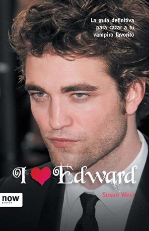 I LOVE EDWARD | 9788493768225 | SUSAN WEST