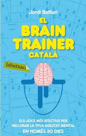 BRAIN TRAINER CATALÀ, EL | 9788499301273 | BATLLORI, JORDI