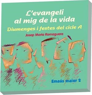 EVANGELI AL MIG DE LA VIDA. CICLE A | 9788498052275 | ROMAGUERA BACH, JOSEP MARIA