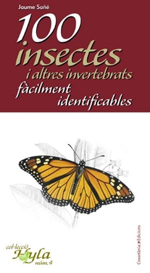 100 INSECTES I ALTRES INVERTEBRAT FACILMENT IDENTIFICABLES | 9788497916783 | SAÑÉ, JAUME