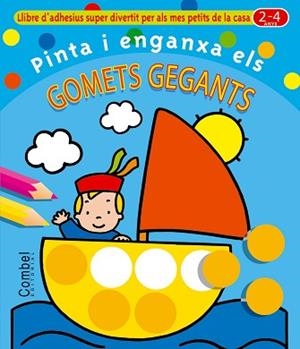PINTA I ENGANXA ELS GOMETS GEGANTS | 9788478640775 | ENGELEN, ANITA