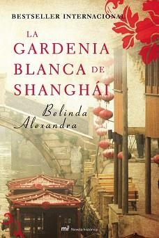GARDENIA BLANCA DE SHANGHAI, LA | 9788427036338 | ALEXANDRA, BELINDA