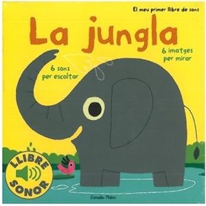 JUNGLA. EL MEU PRIMER LLIBRE DE SONS. | 9788499321127 | BILLET, MARION