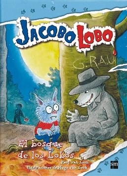 JACOBO LOBO. EL BOSQUE DE LOS LOBOS | 9788467541137 | LOON, PAUL VAN