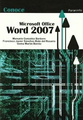CONOCE MICROSOFT OFFICE WORD 2007 | 9788428331869 | SÁNCHEZ-BOTE DEL ROSARIO, FRANCISCO JAVIER / GONZÁ