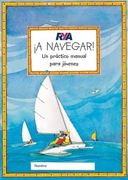 ¡A NAVEGAR! | 9788479025991 | RYA