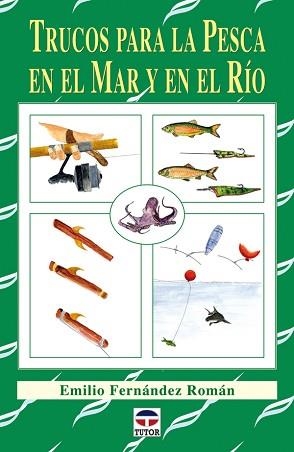 TRUCOS PARA LA PESCA EN EL MAR Y EN EL RÍO | 9788479028169 | FERNÁNDEZ ROMÁN, EMILIO