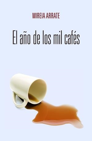 AÑO DE LOS MIL CAFÉS | 9788423696161 | ARRATE, MIREIA