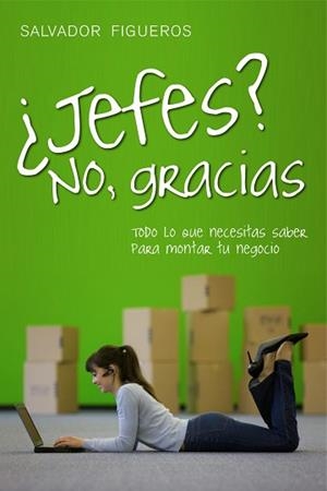 JEFES? NO, GRACIAS | 9788498750737 | FIGUEROS, SALVADOR