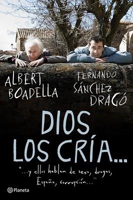 DIOS LOS CRIA... | 9788408094579 | SÁNCHEZ DRAGÓ, FERNANDO/BOADELLA, ALBERT