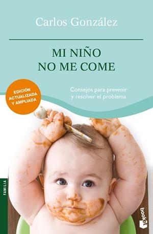 MI NIÑO NO ME COME | 9788484608479 | GONZÁLEZ, CARLOS