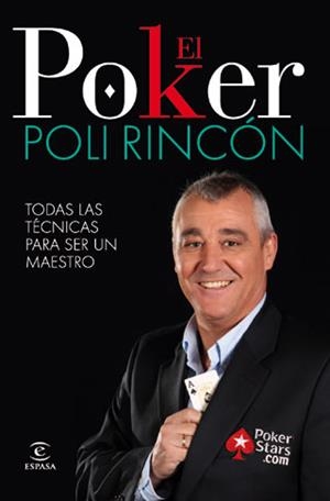 EL POKER. TODAS LAS TECNICAS PARA SER UN TRIUNFADO | 9788467034363 | RINCÓN, POLI