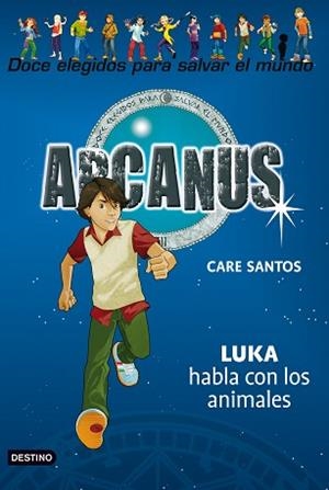 ARCANUS 11. LUKA HABLA CON LOS ANIMALES | 9788408094296 | SANTOS, CARE