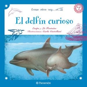 DELFIN CURIOSO | 9788434237285 | CASTELLANI, CARLO