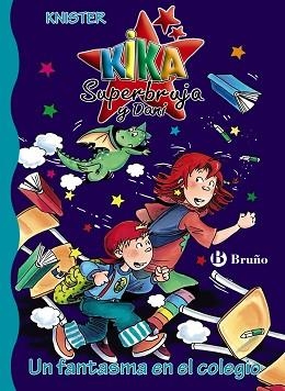 KIKA SUPERBRUJA Y DANI. UN FANTASMA EN EL COLEGIO | 9788421684856 | KNISTER