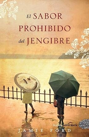 SABOR PROHIBIDO DEL JENGIBRE,EL | 9788492723485 | FORD, JAMIE