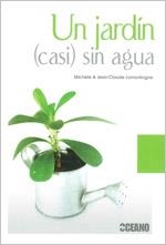 UN JARDÍN (CASI) SIN AGUA | 9788475566917 | LAMONTAGNE, MICHÈLE / LAMONTAGNE, JEAN CLAUDE