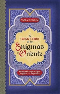 GRAN LIBRO DE LOS ENIGMAS DE ORIENTE | 9788492981250 | EL'KARIM, YADLA