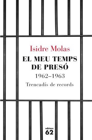 MEU TEMPS DE PRESÓ, EL | 9788429767124 | ISIDRE MOLAS I BATLLORI
