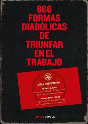 666 FORMAS DIABOLICAS DE TRIUNFAR EN EL TRABAJO | 9788448067953 | WEEKS, M. J.