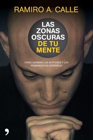 ZONAS OSCURAS DE TU MENTE | 9788484609001 | CALLE, RAMIRO A.