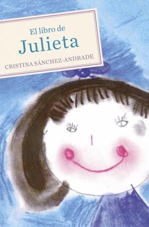 LIBRO DE JULIETA, EL | 9788425345432 | SANCHEZ-ANDRADE, CRISTINA