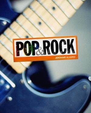 POP ROCK. JERONIMO ALVAREZ | 9788497856690 | ÁLVAREZ, JERÓNIMO