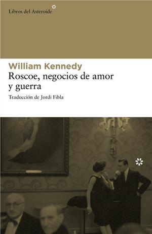 ROSCOE NEGOCIOS DE AMOR Y GUERRA | 9788492663262 | KENNEDY, WILLIAM