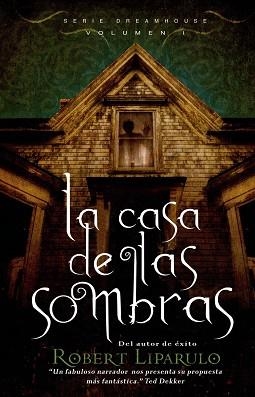 CASA DE LAS SOMBRAS,LA | 9788423698578 | LIPARULO,ROBERT