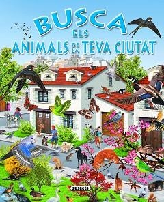 BUSCA ELS ANIMALS DE LA TEVA CIUTAT | 9788430534203 | .