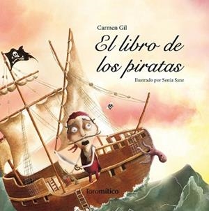EL LIBRO DE LOS PIRATAS | 9788496947764 | CARMEN GIL