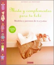 MODA Y COMPLEMENTOS PARA TU BEBE | 9788475566160 | LE PROVOST, ASTRID
