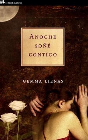 ANOCHE SOÑÉ CONTIGO | 9788476699669 | GEMMA LIENAS