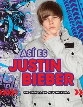 ASI ES JUSTIN BIEBER.BIOGRAFIA NO AUTORI | 9788484416999 | VARIOS AUTORES,