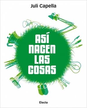ASI NACEN LAS COSAS | 9788481564839 | CAPELLA SAMPER, JULI