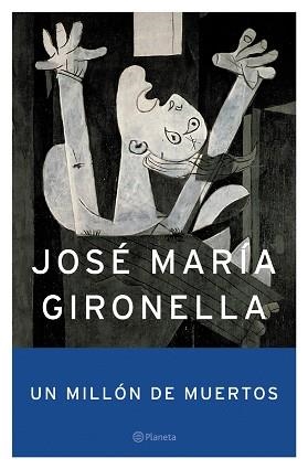 UN MILLÓN DE MUERTOS | 9788408049357 | GIRONELLA, JOSÉ MARÍA