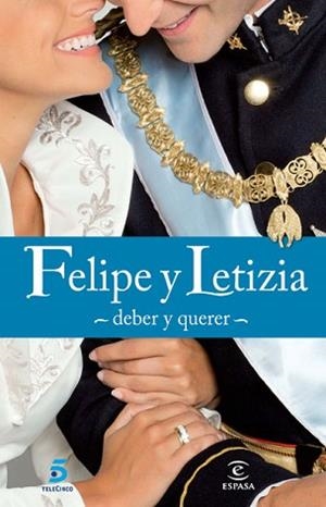 FELIPE Y LETIZIA  DEBER Y QUERER | 9788467034288 | A.A.V.V.