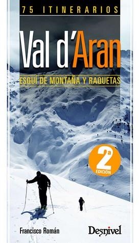 ESQUÍ Y RAQUETAS EN EL VAL D'ARAN | 9788498291742 | ROMÁN RAMÍREZ, FRANCISCO