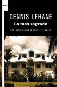 LO MAS SAGRADO | 9788498678857 | LEHANE, DENNIS