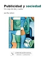 PUBLICIDAD Y SOCIEDAD | 9788496082564 | REY, JUAN