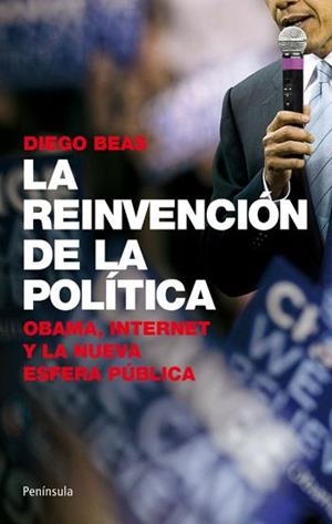 REINVENCIÓN DE LA POLÍTICA, LA | 9788499420776 | DIEGO BEAS