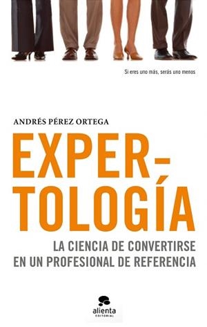EXPERTOLOGÍA | 9788492414505 | PÉREZ ORTEGA, ANDRÉS