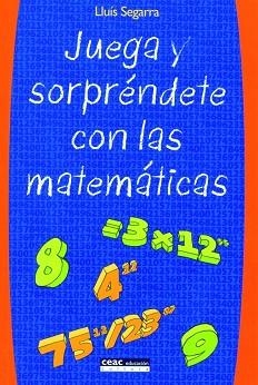 JUEGA Y SORPRÉNDETE CON LAS MATEMÁTICAS | 9788432917004 | LLUIS SEGARRA